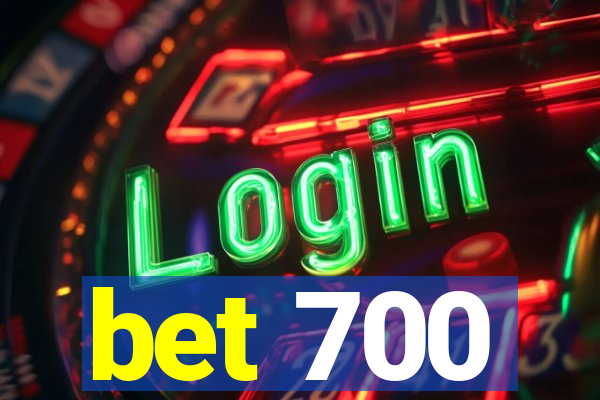 bet 700